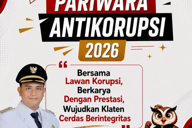 SUKSESKAN PARIWARA ANTIKORUPSI 2026 "Bersama LAWAN KORUPSI Berkarya DENGAN PRESTASI Wujudkan Klaten CERDAS BERINTEGRITAS "